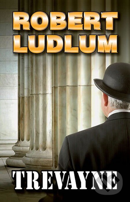 Kniha: Trevayne (Robert Ludlum)
