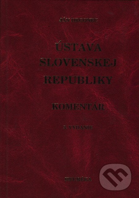 Ústava Slovenskej republiky - Ján Drgonec, Heuréka, 2012