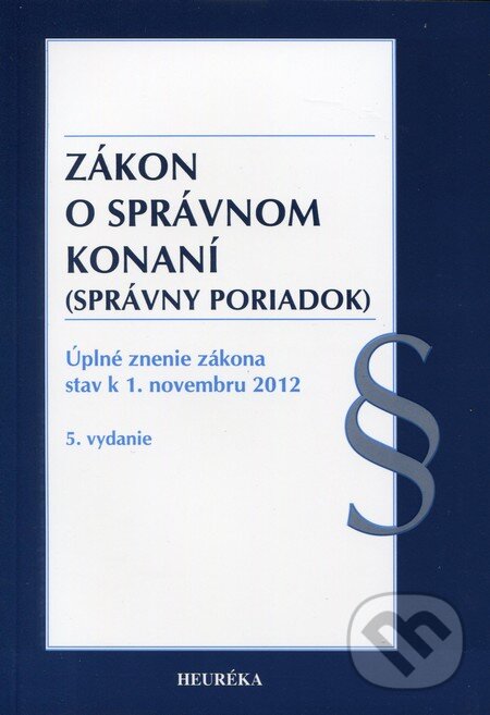 Kniha: Zákon o správnom konaní (Heuréka). Heuréka, 2012