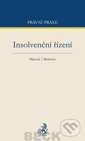 Kniha: Insolvenční řízení (Hásová a Moravec). C. H. Beck, 2013