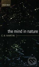 Levně The Mind in Nature - C.B. Martin - kniha z kategorie Odborné a náučné
