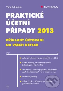 Kniha: Praktické účetní případy 2013 (Věra Rubáková). Grada, 2013