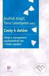 Levně Cesty k datům - Yana Leontieva, Jindřich Krejčí - kniha z kategorie Sociológia