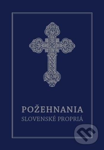 Levně Požehnania - Slovenské propriá - kniha z kategorie Teológia