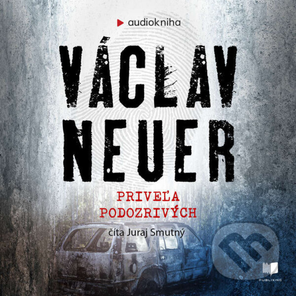 Priveľa podozrivých - Václav Neuer, Publixing Ltd, 2022