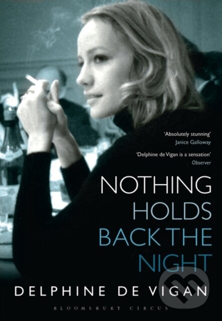 E-kniha: Nothing Holds Back the Night (Delphine de Vigan). Bloomsbury, 2013