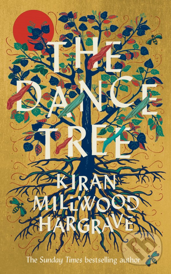 Kniha: The Dance Tree (Kiran Millwood Hargrave)
