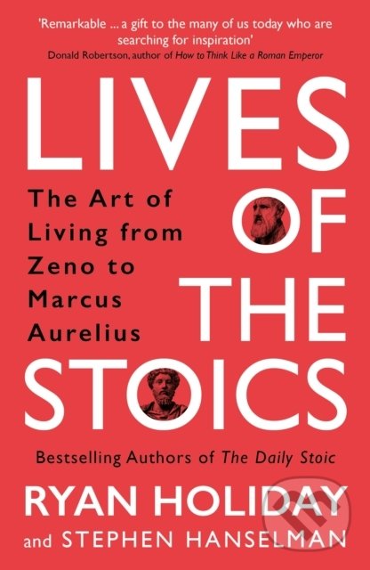 Levně Lives of the Stoics (The Art of Living from Zeno to Marcus Aurelius) - kniha z kategorie Filozofia