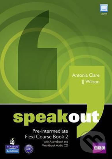 Speakout Pre-Intermediate Flexi: Coursebook 2 Pack - J.J. Wilson, Antonia Clare, Pearson, 2011
