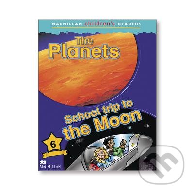 Levně The Planets - School Trip To Moon (Macmillan Children's Readers 6) - kniha z kategorie Beletria