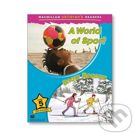 Levně A World of Sport - Snow Rescue (Macmillan Children's Readers 5) - kniha z kategorie Beletria