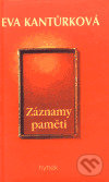 Levně Záznamy paměti - Eva Kantůrková - kniha z kategorie História