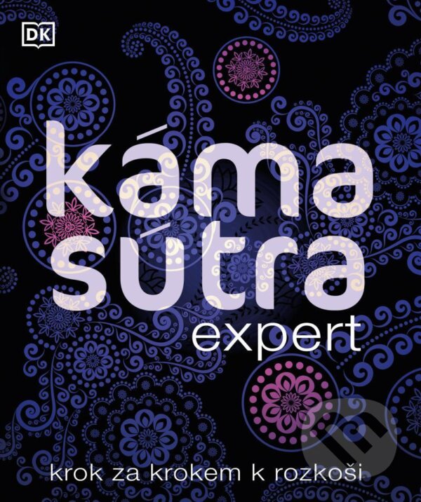 Levně Kámasútra expert (Krok za krokem k rozkoši) - kniha z kategorie Vzťahy a rodina