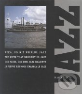 Levně Řeka po níž připlul jazz - Ivan Koreček - kniha z kategorie Fotografie