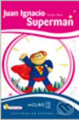 Levně Juan Ignacio Superman (Book + CD) - Cecilia Pisos - kniha z kategorie Beletria