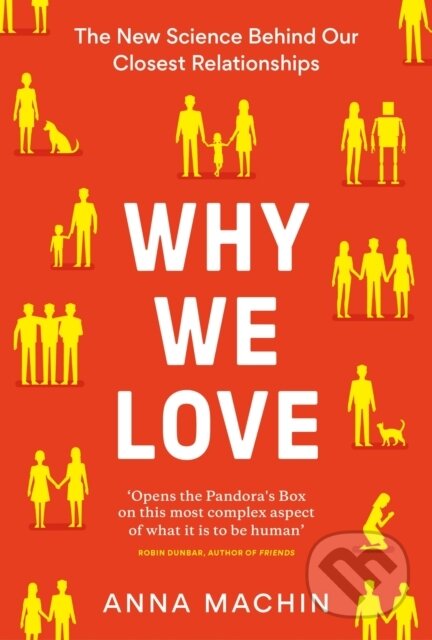 E-kniha: Why We Love (Anna Machin). Orion, 2022