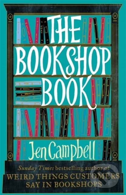 Levně The Bookshop Book - Jen Campbell - kniha z kategorie Beletria