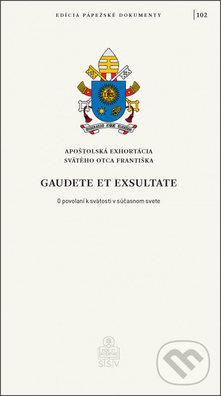 Levně Gaudete et exsultate (O povolaní k svätosti v súčasnom svete) - kniha z kategorie Teológia
