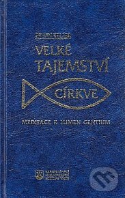 Levně Velké tajemství církve (Meditace k Lumen Gentium) - Erwin Keller - kniha z kategorie Teológia
