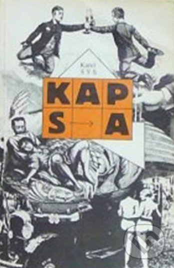 Levně Kapsa (kniha utkvělých představ) - Karel Sýs - kniha z kategorie Poézia