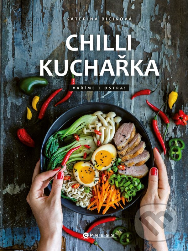 Chilli kuchařka - Kateřina Harudová, CPRESS, 2022