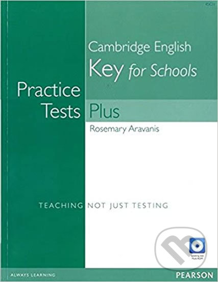 Practice Tests Plus Cambridge English Key for Schools 2016 Book w/ Multi-Rom & Audio CD (no key) - Rosemary Aravanis, Pearson, 2016