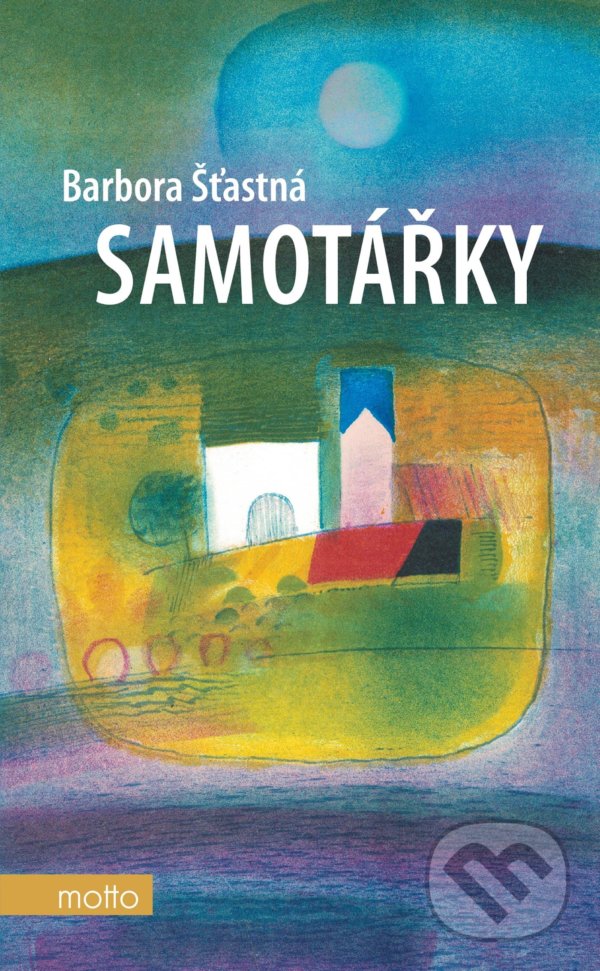 Kniha: Samotářky (Barbora Šťastná)