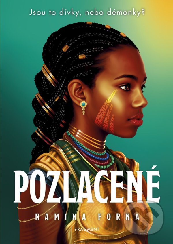 Levně Pozlacené (Jsou to dívky, nebo démonky?) - Namina Forna - kniha z kategorie Fantasy