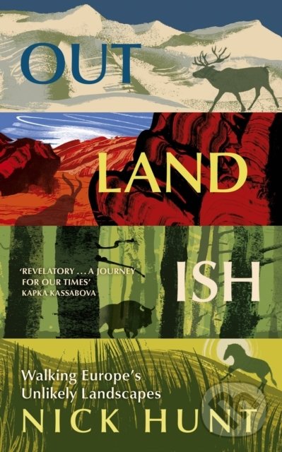 Levně Outlandish (Walking Europe's Unlikely Landscapes) - Nick Hunt - kniha z kategorie Cestopisy z Európy