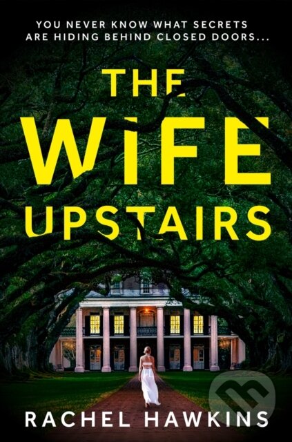 E-kniha: The Wife Upstairs (Rachel Hawkins). HarperCollins, 2021