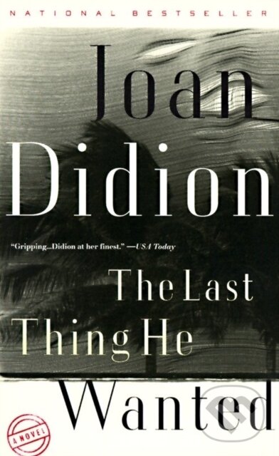 E-kniha: The Last Thing He Wanted (Joan Didion). Saga Egmont International, 2011