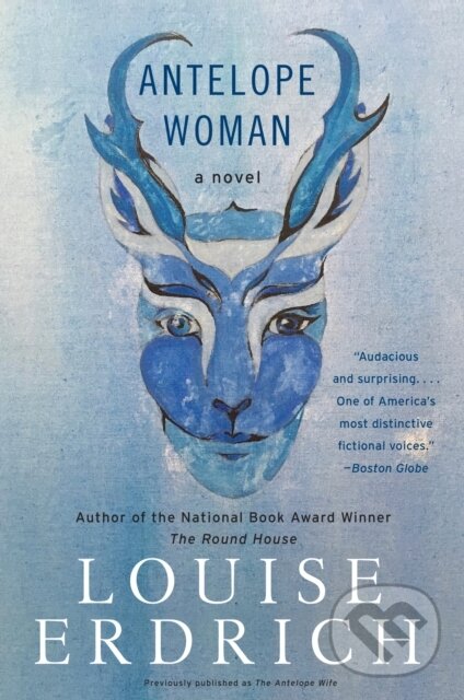 E-kniha: The Antelope Woman (Louise Erdrich). HarperCollins, 2016
