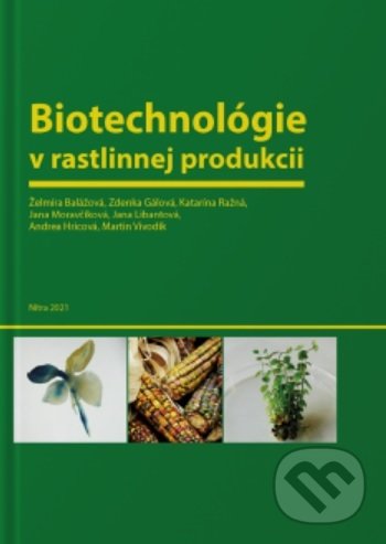Levně Biotechnológie v rastlinnej produkcii - Želmíra Balážová - kniha z kategorie Poľnohospodárstvo