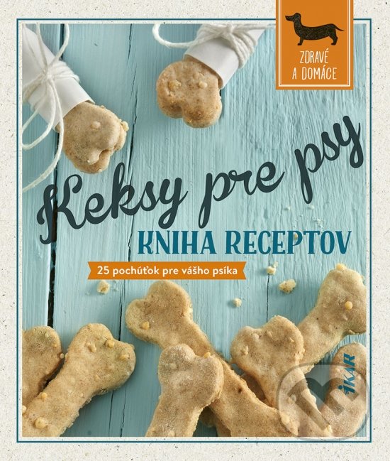 Levně Keksy pre psy: Kniha receptov (25 lahôdok pre vášho psíka) - kniha z kategorie Chov zvierat