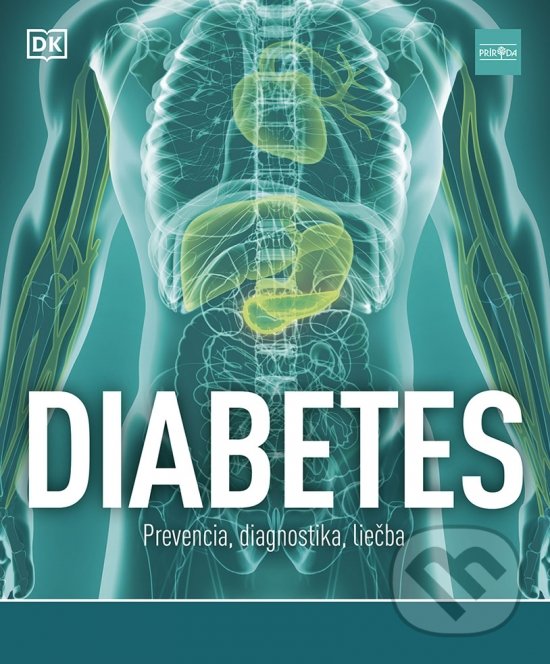 Diabetes: Prevencia, diagnostika, liečba - Rosemary Walker, Príroda, 2022