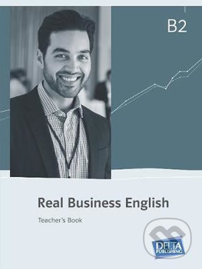 Levně Real Business English B2 – Teacher´s Boo - kniha z kategorie Jazykové učebnice a slovníky