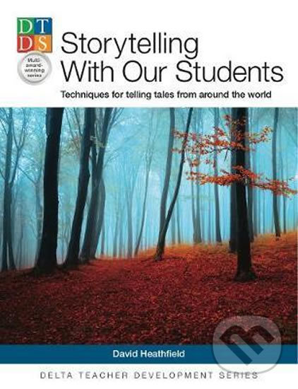 Storytelling with Our Students: Techniques for Telling Tales from Around the World National Geographic learning