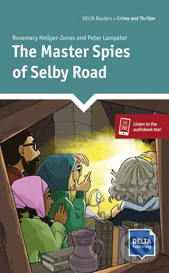 Levně The Master Spies of Selby Road (Reader + Delta Augmented) - kniha z kategorie Jazykové učebnice a slovníky