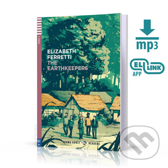 Kniha Young Adult ELI Readers 3/B1: The Earthkeepers + Downloadable Multimedia
