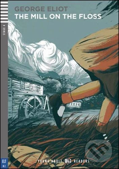 Levně Young Adult ELI Readers 4/B2: The Mill On The Floss + Downloadable Multimedia - kniha z kategorie Beletria