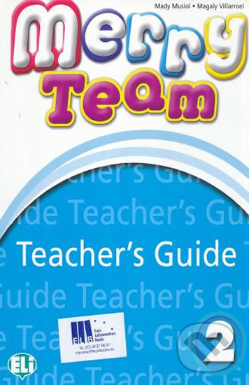 Levně Merry Team - 2: Teacher´s Guide + class Audio CD - Mady Musiol - kniha z kategorie 1. stupeň