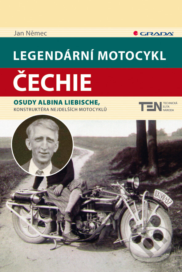 Legendární motocykl Čechie - Jan Němec, Grada, 2010