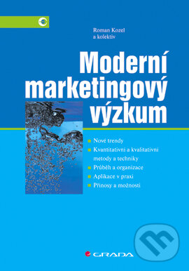 E-kniha: Moderní marketingový výzkum (Roman Kozel). Grada, 2005