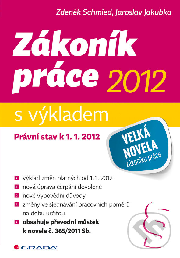 E-kniha: Zákoník práce 2012 - s výkladem (Jaroslav Jakubka a Zdeněk Schmied). Grada, 2011