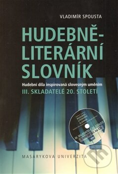 Levně Hudebně-literární slovník III. (+ CD) - Vladimír Spousta - kniha z kategorie Umenie, dizajn a architektúra