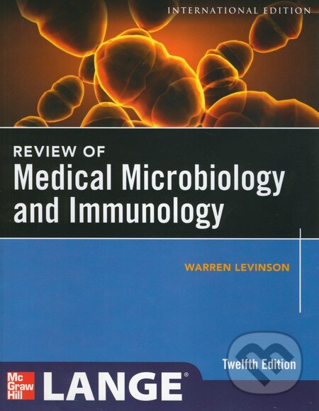 Review of Medical Microbiology and Immunology - Warren Levinson, McGraw-Hill, 2012