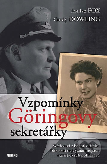 Vzpomínky Göringovy sekretářky - Louise Fox, Cindy Dowling, Víkend, 2012