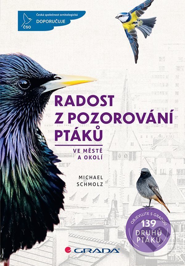 E-kniha: Radost z pozorování ptáků ve městě a okolí (Michael Schmolz). Grada, 2021