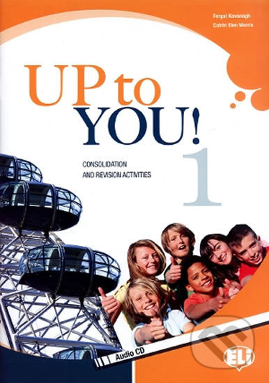 Levně Up to You! 1: Course Book (A1/A2) with Audio CD - Catrin Elen Morris, Ferga Kavanagh - kniha z kategorie Jazykové učebnice a slovníky