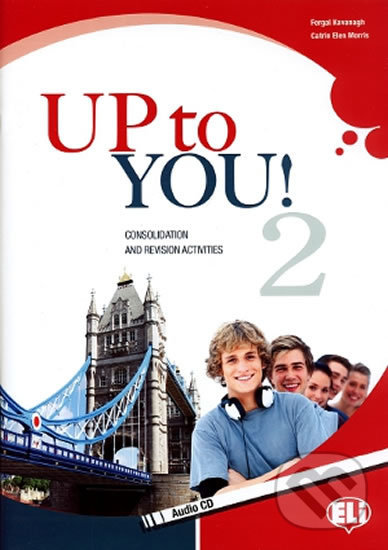 Levně Up to You! 2: Course Book (A2/B1) with Audio CD - Catrin Elen Morris, Ferga Kavanagh - kniha z kategorie Jazykové učebnice a slovníky